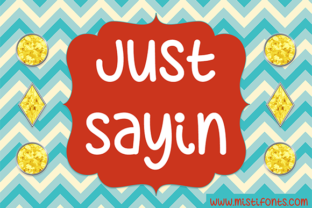 Just Sayin: A Cheerful Font for Engaging Content